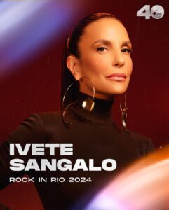 Rock in Rio 2024: Ivete Sangalo, Jão, Gloria Groove e Paralamas do Sucesso no line up