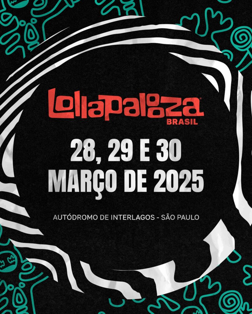 Lollapalooza Brasil 2025 anuncia datas e venda de ingressos